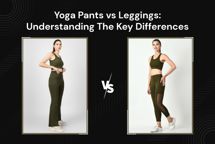 Yoga Pants vs Leggings: Understanding The Key Differences